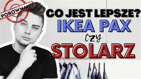 Szafa Ikea Pax Czy U Stolarza Por Wnanie Oferty I Ceny Youtube