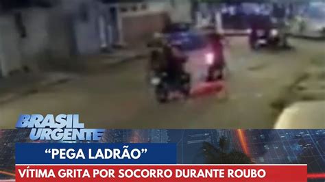 Vítima grita por socorro durante roubo de moto Brasil Urgente YouTube