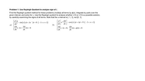 Solved Use Rayleigh Quotient to analyze sign of lambda Find | Chegg.com