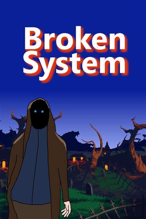 broken system
