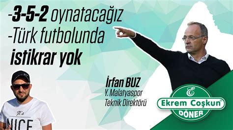 Yeni Malatyaspor Teknik Direkt R Rfan Buz R Portaj Kamp G Nl