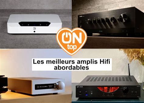 ON top 2024 les meilleurs amplis Hifi et ampli streamers stéréo