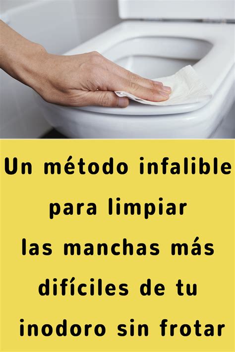 Un M Todo Infalible Para Limpiar Las Manchas M S Dif Ciles De Tu