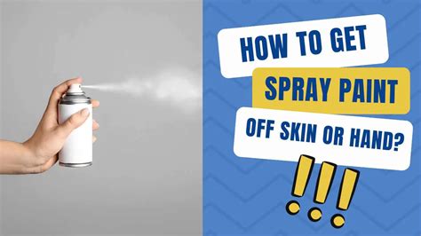 How To Get Spray Paint Off Skin Or Hands 13 Easy Ways Best Spray Paint