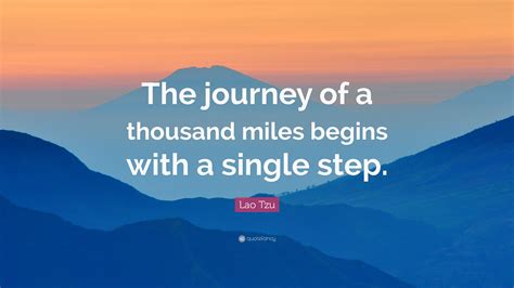 Lao Tzu Quote The Journey Of A Thousand Miles Begins With A Single