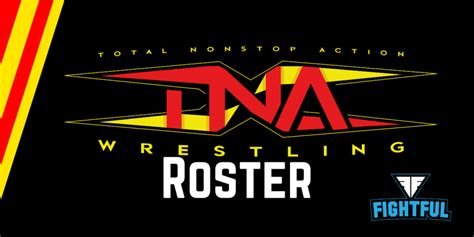 TNA Wrestling Roster | Fightful News