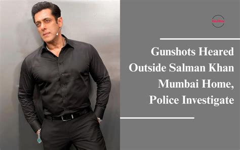 Gunshots Heared Outside Salman Khan Mumbai Home Police Investigate