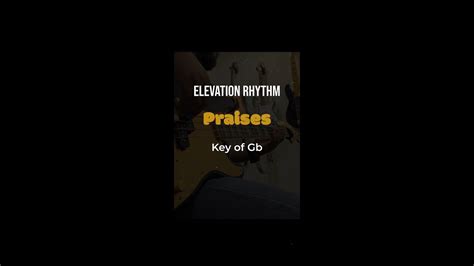 Praises Bass Cover Elevation Rhythm Key Of Gb Youtube