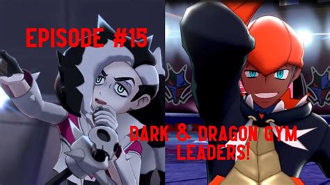 Pokemon Sword Episode 15 Dark And Dragon Gym Leaders Gameplay