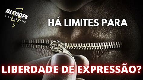 Há Limites Para A Liberdade De Expressão