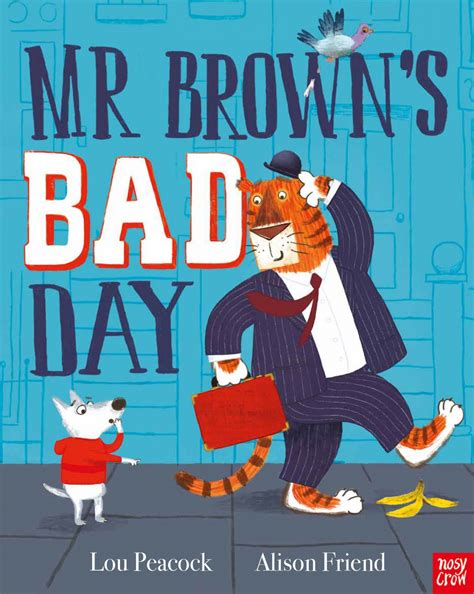 Mr Brown's Bad Day - Nosy Crow
