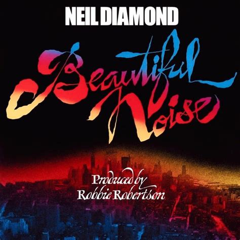 Neil Diamond - Beautiful Noise Lyrics and Tracklist | Genius