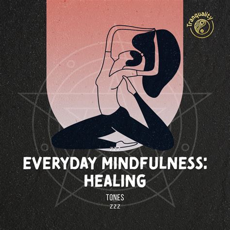 Zzz Everyday Mindfulness Healing Tones Zzz Album By Zen Meditate