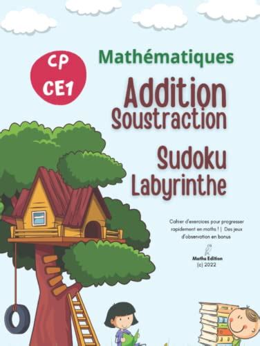 Addition Soustraction Sudoku labyrinthe CP CE1 Mathématiques Cahier