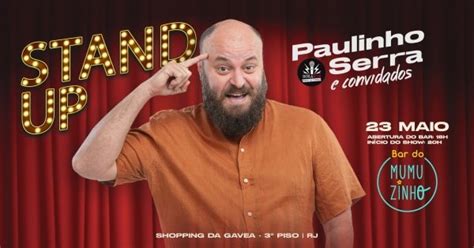 STAND UP PAULINHO SERRA E CONVIDADOS Em Rio De Janeiro Sympla