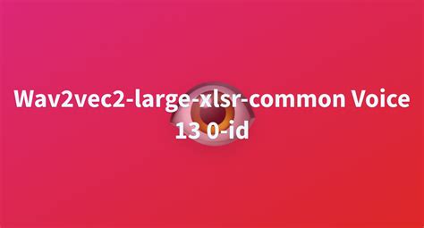 Wav2vec2 Large Xlsr Common Voice 13 0 Id A Hugging Face Space By