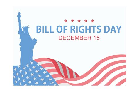 Bill Of Rights Day In The United States A Commemoration Of The