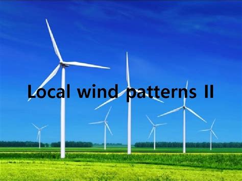 local wind patterns ii   local winds