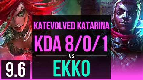 KatEvolved KATARINA Vs EKKO MID 5 Early Solo Kills KDA 8 0 1