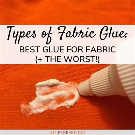 Types Of Fabric Glue Best Glue For Fabric The Worst