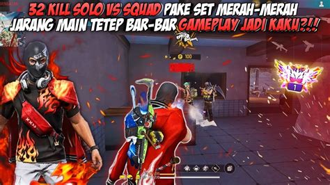 32 KILL SOLO VS SQUAD PAKE SET MERAH MERAH WALAUPUN JARANG MAIN