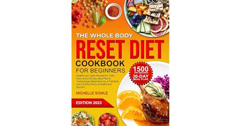 Whole Body Reset Diet Cookbook For Beginners Healthy And Tasty Recipes