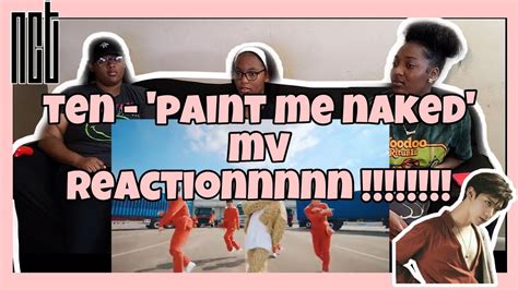 Ten Paint Me Naked Mv Reaction Youtube