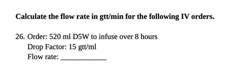 Solved Calculate The Flow Rate In Gtt Min For The Following