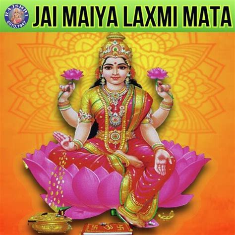 Jai Lakshmi Mata Lakshmi Mata Ki Aarti Lyrics Jai Maiya Laxmi Mata Only On Jiosaavn