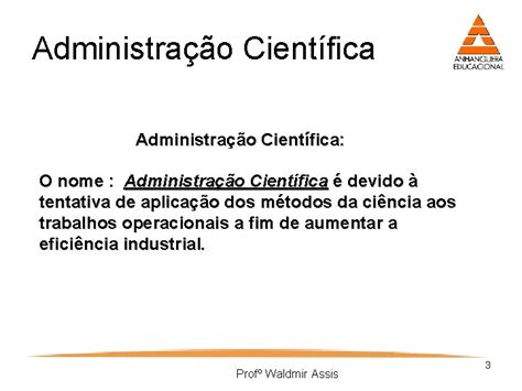 Abordagem Clssica Da Administrao Administrao Cientfica Prof Me