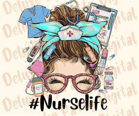 Digital Download Messy Bun Nurse Life Digital Print Sublimation Designs