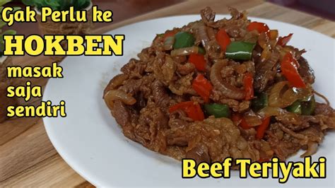 Gak Perlu Ke HOKBEN Masak Aja Sendiri Beef Teriyaki Ala Hokben YouTube