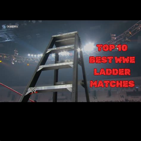 Top 10 Best WWE Ladder Matches ALL YOUR WRESTLING