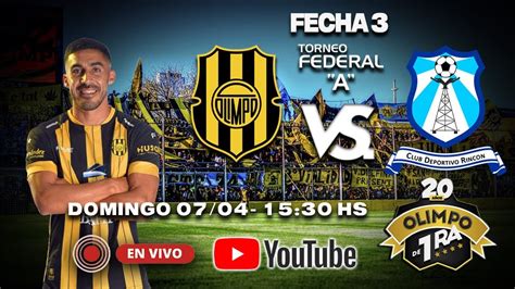 Federal A Olimpo De Primera Tercera Fecha Olimpo Vs