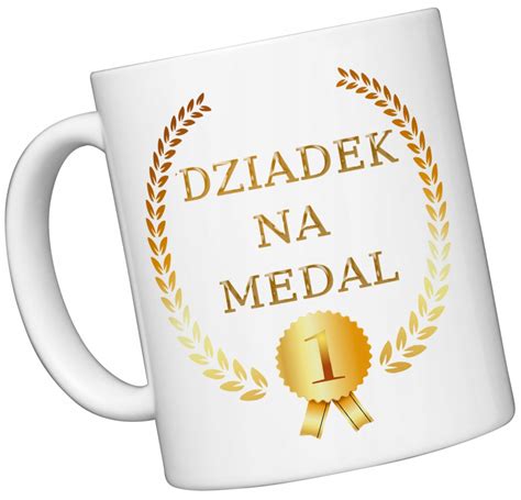 Kubek Na Dzie Babci I Dziadka Dziadek Na Medal Mieszne Wzory Jako