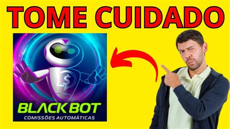 BlackBot Robô de Comissões Automáticas Funciona Robô BlackBot é