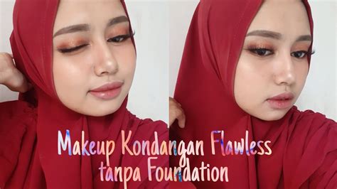 MAKEUP KONDANGAN FLAWLESS TANPA FOUNDATION Erna Setiati YouTube