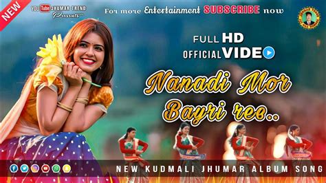 NEW JHUMAR VIDEO NANADI MOR BOYRI RE KUDMALI JHUMAR SONG 2024