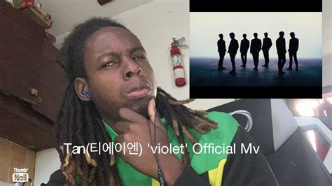 Tan Violet Official Mv Reaction Youtube