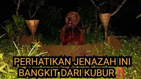 Jenazah Bangkit Dari Kubur Paling Menyeramkan Youtube