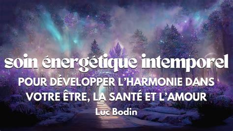 Soin Nerg Tique Intemporel Pour D Velopper Lharmonie La Sant Et L