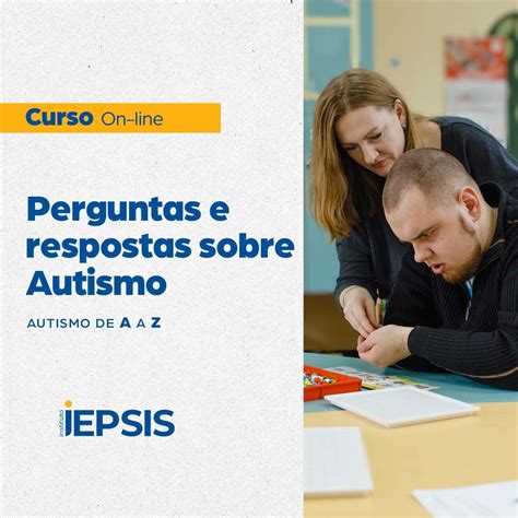 Perguntas E Respostas Sobre Autismo Iepsis Instituto De Ensino E