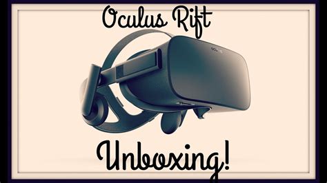 Oculus Rift Unboxing Youtube