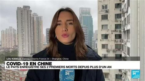 Covid En Chine Le Pays Enregistre Ses Deux Premiers Morts Depuis