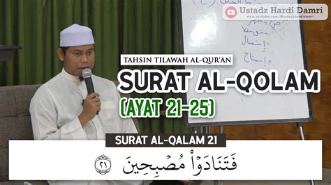 5 SURAT AL QALAM AYAT 21 25 Tahsin Tilawah Al Qur An Ustadz Hardi