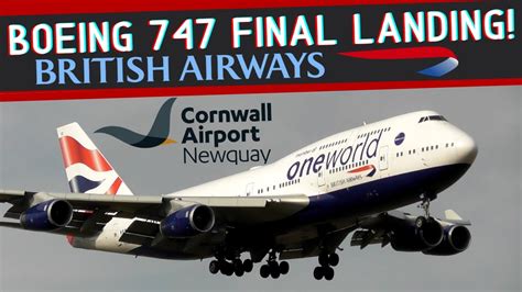 BRITISH AIRWAYS BOEING 747 436 G CIVZ FINAL EVER LANDING NEWQUAY