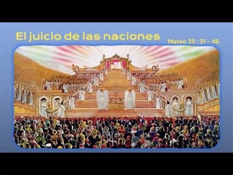 El Juicio De Las Naciones Mateo Youtube