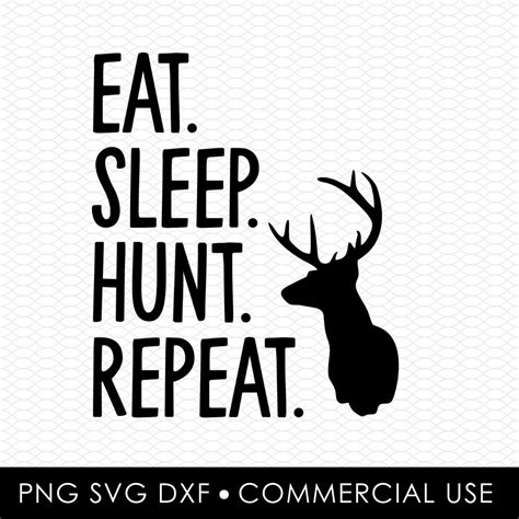 Eat Sleep Hunt Repeat Svg Png Sublimation Designs Png Designs Svg