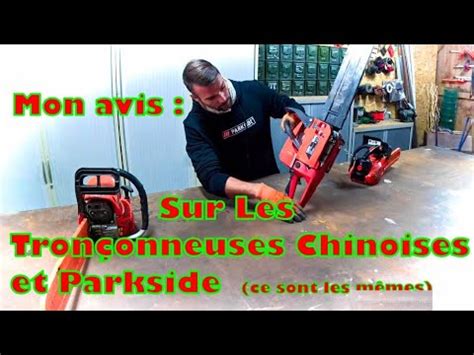 Mon Avis Sur Les Tron Onneuses Chinoises Et Parkside Il N Y A Que La