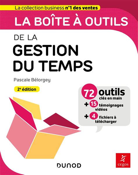 La Boîte à Outils De La Gestion Du Temps 72 Outils And Méthodes Livre